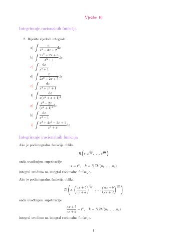 Vjezbe 10 Integriranje racionalnih funkcija Integriranje iracionalnih ...
