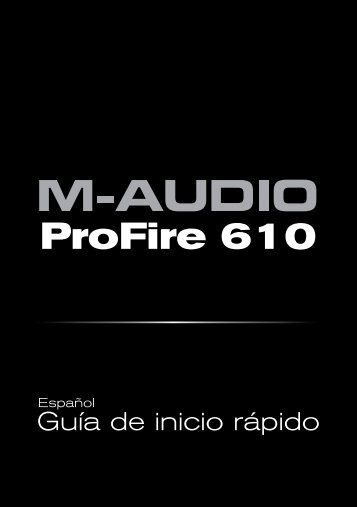 ProFire 610 | GuÃ­a de inicio rÃ¡pido - M-Audio