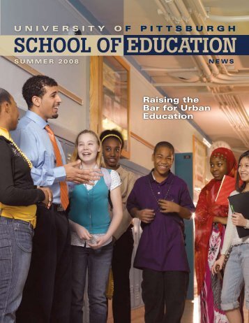 Summer 2008 - School of Education - University of Pittsburgh