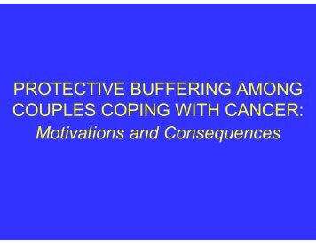 Protective Buffering among Couples Coping with Cancer