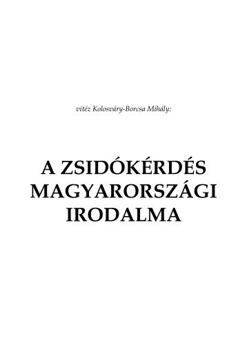 KolosvÃ¡ry-Borcsa MihÃ¡ly: A zsidÃ³kÃ©rdÃ©s magyarorszÃ¡gi irodalma