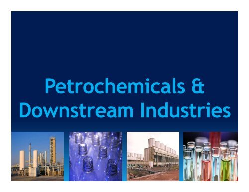 Petrochemicals & Downstream Industries - West Bengal Industrial ...