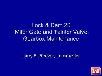 Lock & Dam 20 Miter Gate and Tainter