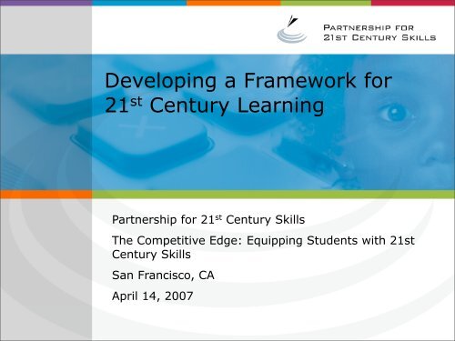 A New Vision for 21st Century Education - The Partnership for 21st ...