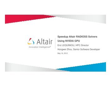 Speedup Altair RADIOSS Solvers Using NVIDIA GPU - GTC 2012