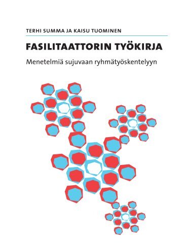 Fasilitaattorin työkirja – Menetelmiä sujuvaan ... - Cimo