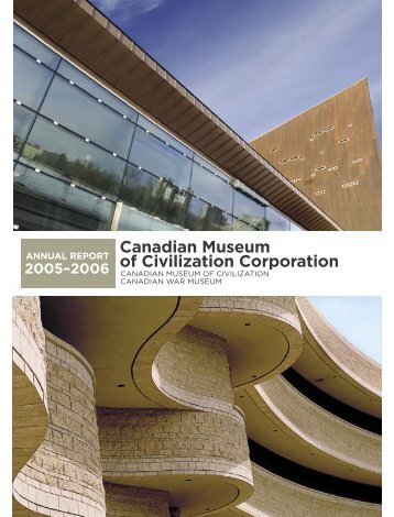 CMCC Annual Report, 2005-2006 - Canadian Museum of Civilization