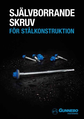 SjÃ¤lvborrande skruv fÃ¶r stÃ¥lkonstruktion.pdf - Gunnebo Industries