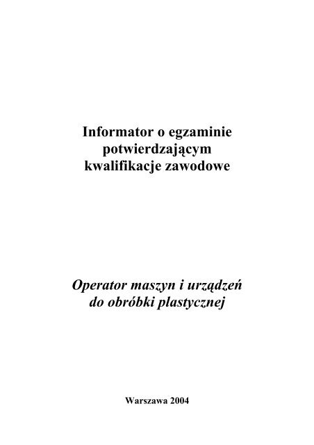 Operator maszyn i urzÄdzeÅ do obrÃ³bki plastycznej - BIP CKE ...