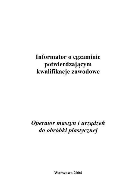 Operator maszyn i urzÄ…dzeÅ„ do obrÃ³bki plastycznej - BIP CKE ...