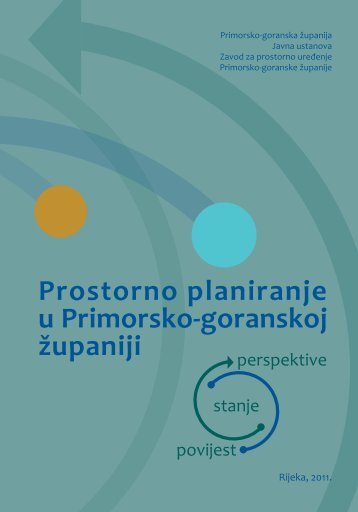 Prostorno planiranje u Primorsko-goranskoj Å¾upaniji - zavod pgz ...