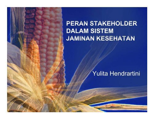 peran stakeholder dalam sistem jaminan kesehatan - KMPK