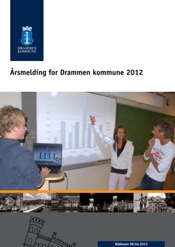 Les hele ÃƒÂ¥rsmeldingen som pdf - Drammen kommune