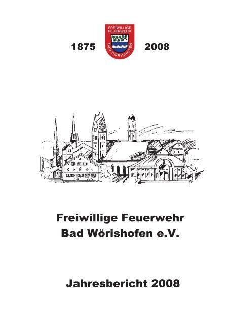 Jahresbericht 2008 - Feuerwehr Bad WÃ¶rishofen