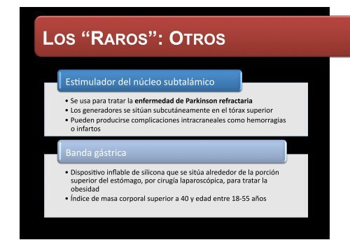 LOS “RAROS”: PARTES BLANDAS