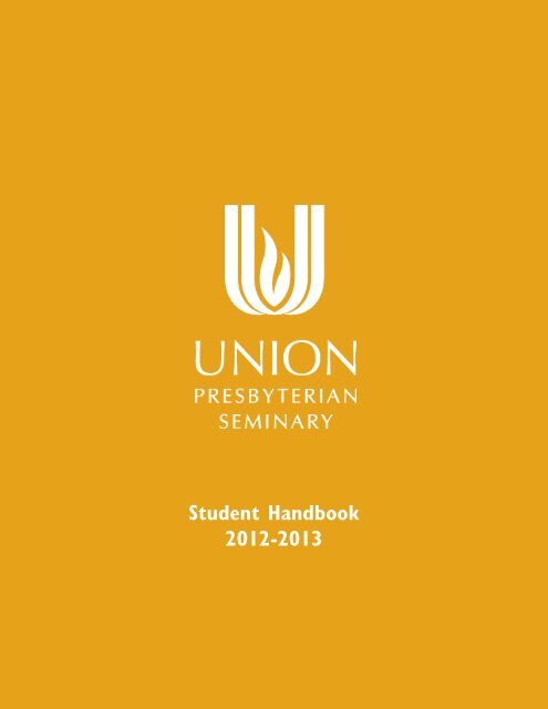 Student Handbook 2012-2013 - Union Presbyterian Seminary