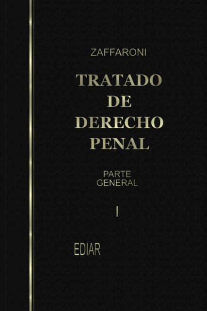 Tratado de Derecho Penal. Parte General. Vol. I - Derecho Penal en ...