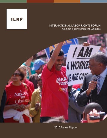 2010 ILRF Annual Report.pdf - International Labor Rights Forum
