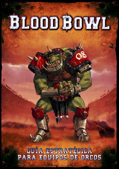 BloodBowl - GuÃ­a estrategia para Orcos - FX Interactive