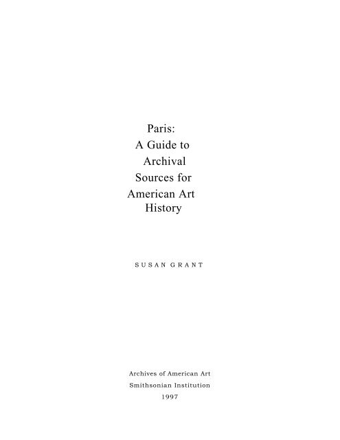 Paris: A Guide to Archival Sources for American Art History