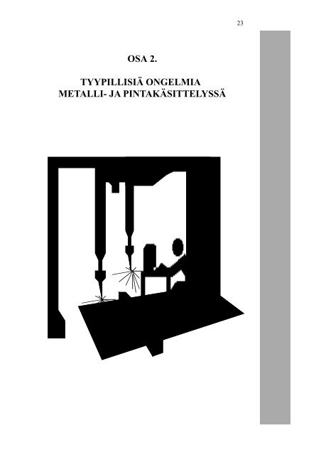 TyypillisiÃ¤ metallialan ongelmia / Typical Problems for Metal Workers