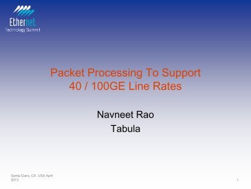 Packet Processing to support 40 /100GE Line Rates - Ethernet ...