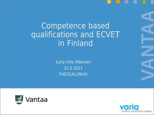 Competence based qualifications and ECVET in Finland - Finecvet