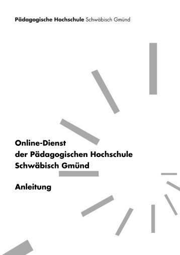 Online-Dienst der Pädagogischen Hochschule Schwäbisch Gmünd ...