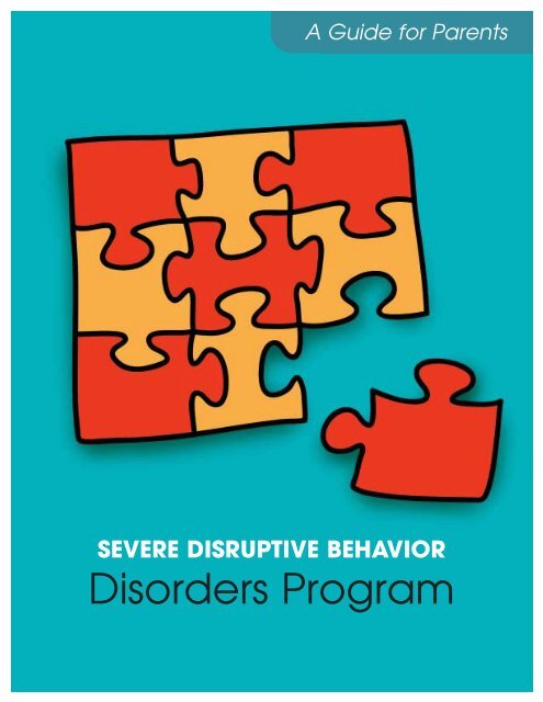 Severe Disruptive Disorders Program - A Guide for Parents Child ...