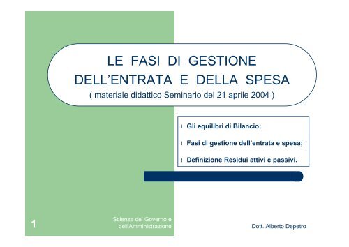 LE FASI DI GESTIONE DELL'ENTRATA E DELLA SPESA