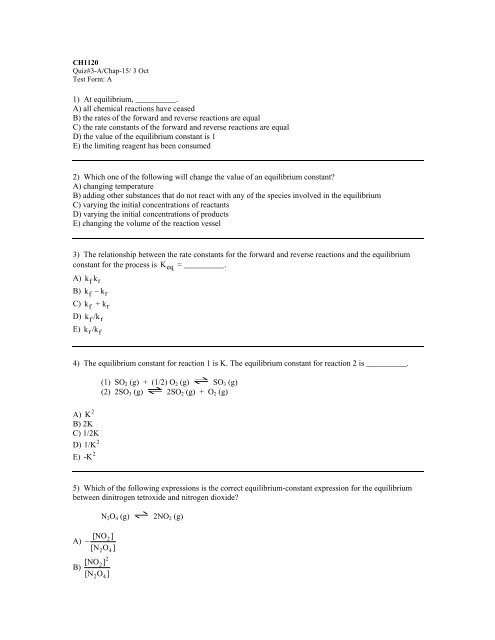 1) At equilibrium, ______. A) all chemical reactions have ... - Chemistry