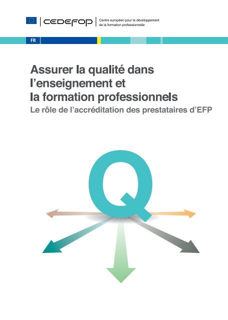 Assurer la qualitÃ© dans l'enseignement et la ... - Cedefop - Europa