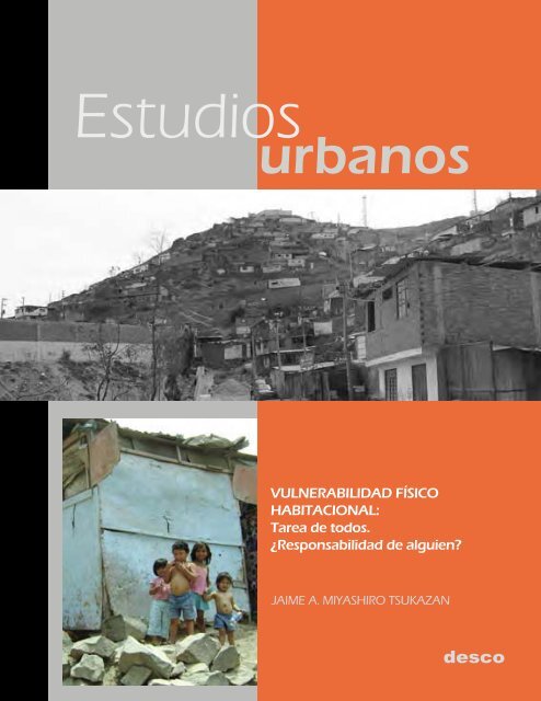 Vulnerabilidad fÃ­sico habitacional: tarea de todos ... - Desco