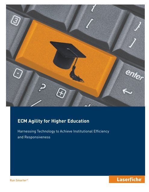 ECM Agility for Higher Education - Laserfiche Shared Service ...