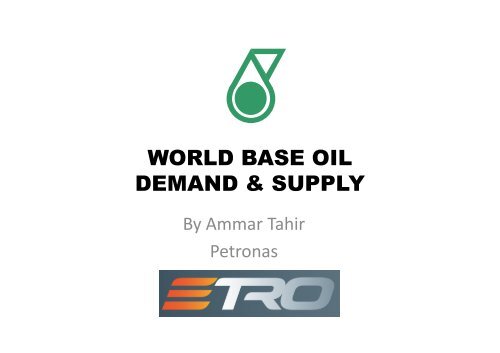 10h15 - Ammar Tahir, Petrobas Base Oil Melaka