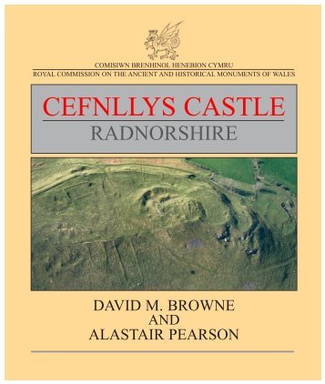 Cefnllys Castle - Royal Commission on the Ancient and Historical ...