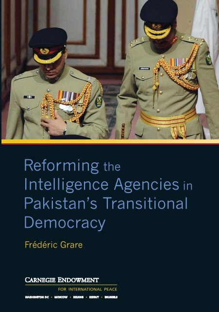 Reforming the Intelligence Agencies in Pakistan's Transitional ...