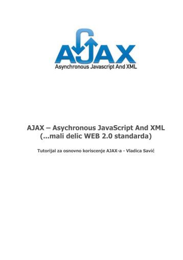 AJAX â Asychronous JavaScript And XML (...mali delic WEB 2.0 ...