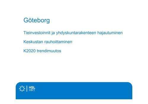 MitÃ¤ voimme oppia muilta kaupunkiseuduilta? Pohjoismaisen ... - HSL