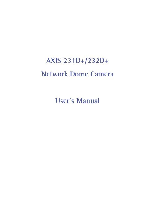 AXIS 231D+/232D+ Network Dome Camera User's Manual