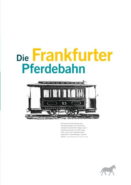 Die Frankfurter Pferdebahn - Historische StraÃenbahn der Stadt ...