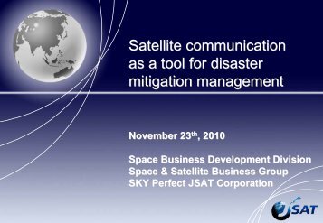 Satellite communication is tool for disaster mitigation ... - APRSAF