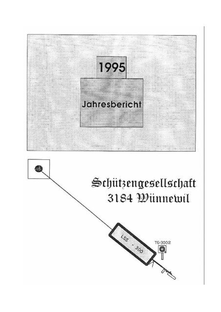 Schiessbericht 1995 - SchÃ¼tzengesellschaft WÃ¼nnewil