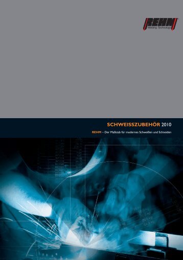SCHWEISSZUBEHÃƒÂ–R 2010 - Rehm GmbH  u. Co KG