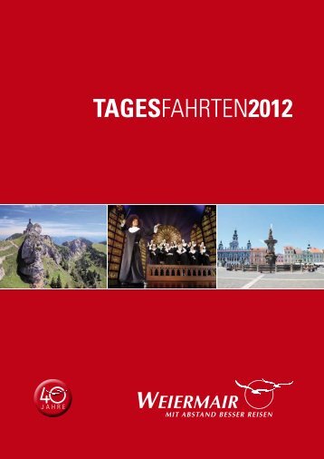 TAGESFAHRTEN2012 - Weiermair Reisen
