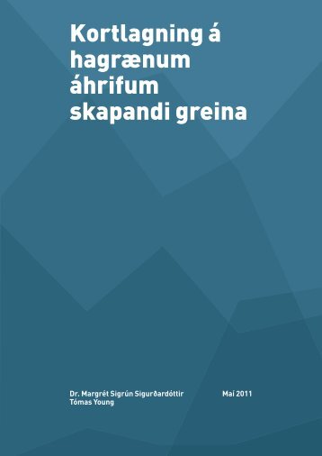 Kortlagning Ã¡ hagrÃ¦num Ã¡hrifum skapandi greina 2011 - Ãslandsstofa