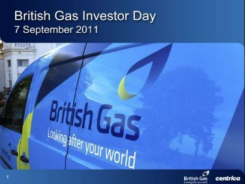 British Gas Investor Day Presentation slides 2011 - Centrica