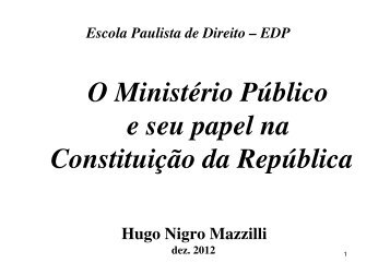 O Ministério Público e seu papel na Constituição da ... - Mazzilli