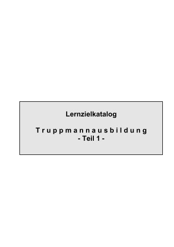 Lernzielkatalog T r u p p m a n n a u s b i l d u n g  - Teil 1 - - Saarland