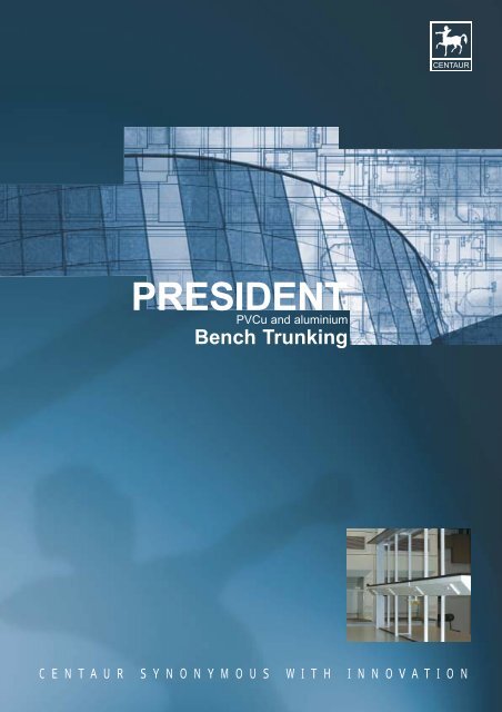 President Bench Trunking Systems Centaur Manufacturing